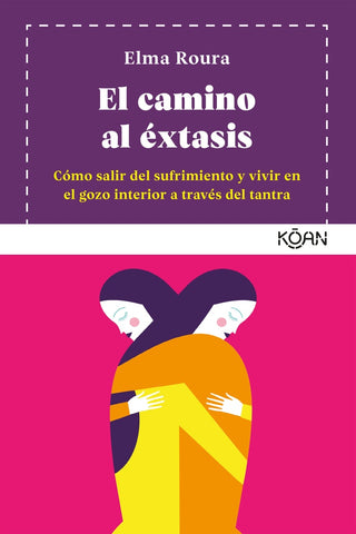 EL CAMINO AL EXTASIS* | ELMA  ROURA