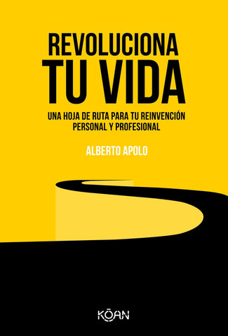Revoluciona tu vida | Alberto Apolo