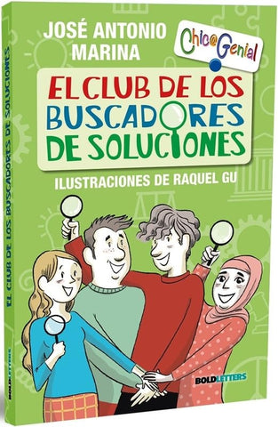 EL CLUB DE LOS BUSCADORES DE SOLUCIONES.. | José Antonio Marina
