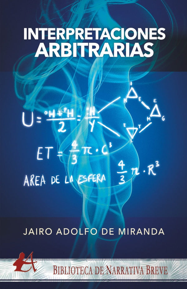 Interpretaciones arbitrarias | Jairo  Miranda