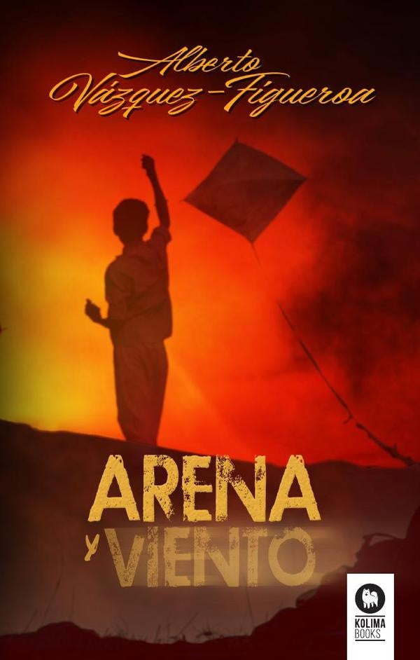 Arena y viento | Alberto Vázquez-Figueroa