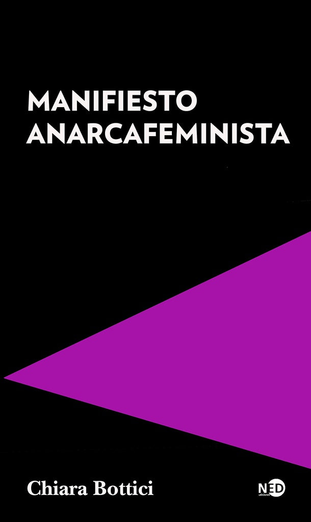 MANIFIESTO ANARCAFEMINISTA (CON DETALLES).. | Chiara Bottici