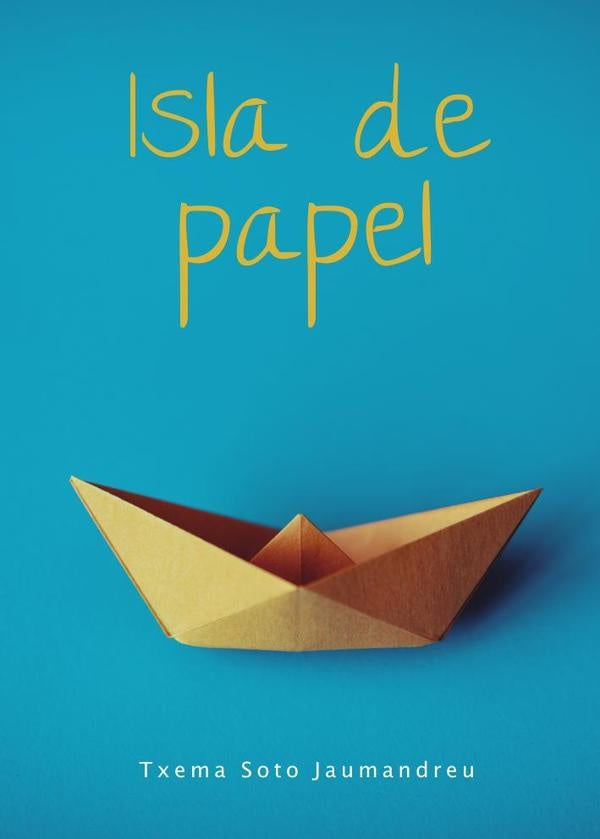 Isla de papel | Txema Soto Juamandreu