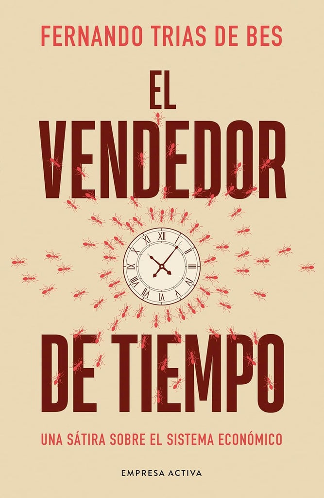 EL VENDEDOR DE TIEMPO.. | Fernando  Trias de Bes