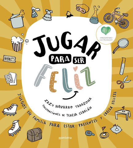 JUGAR PARA SER FELIZ.. | ZAZU NAVARRO