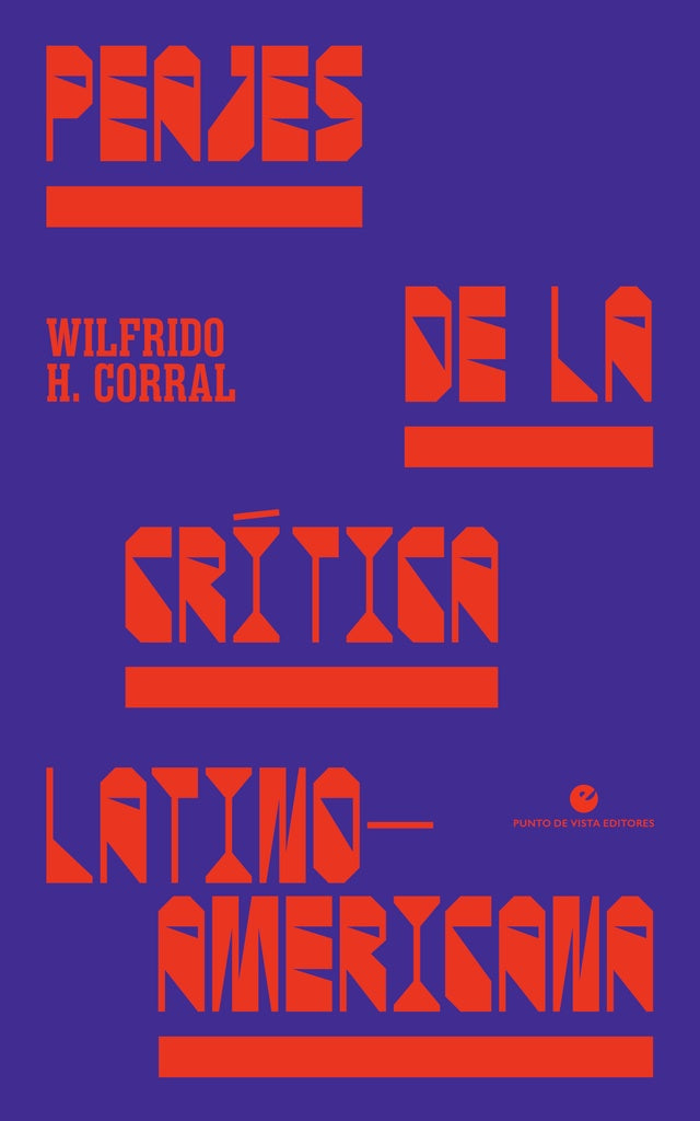 PEAJES DE LA CRÍTICA LATINOAMERICANA.. | WILFRIDO H.  CORRAL