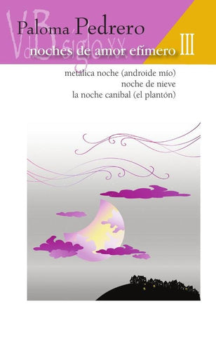 Noches de amor efímero III | Paloma Pedrero