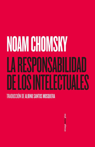LA RESPONSABILIDAD DE LOS INTELECTUALES.. | Noam Chomsky