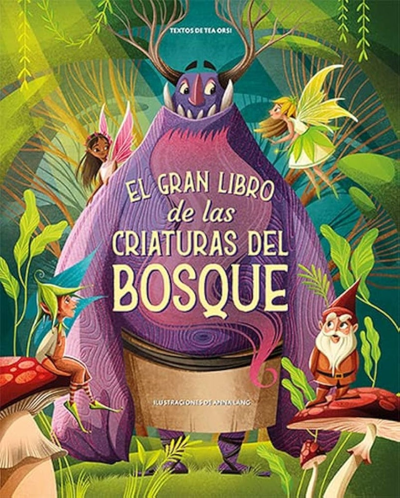 EL GRAN LIBRO DE LAS CRIATURAS DEL BOSQUE.. | ANNA  LANG
