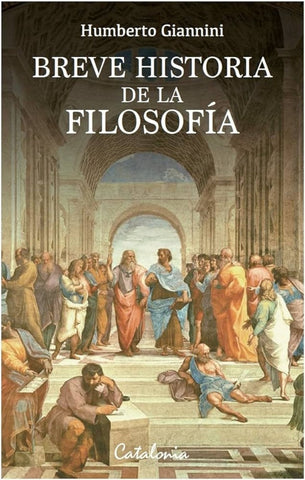 BREVE HISTORIA DE LA FILOSOFIA (CON DETALLES).. | Humberto Giannini