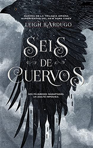 SEIS DE CUERVOS *.. | LEIGH  BARDUGO
