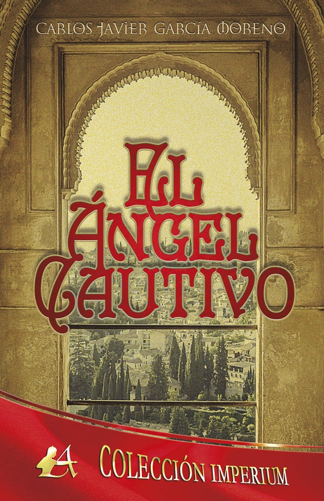 El ángel cautivo | Carlos Javier García Moreno