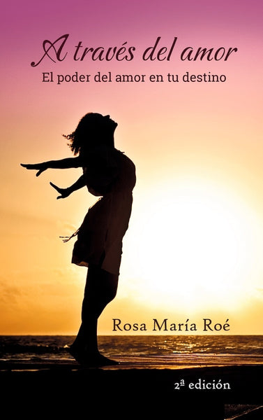 A través del amor  | ROSA MARIA  ROÉ ALONSO