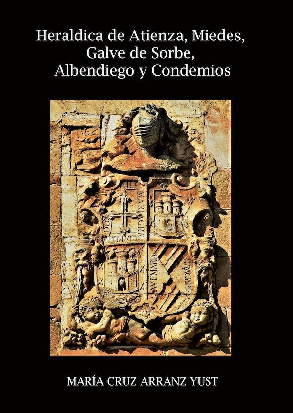 Heráldica de atienza, miedes, galve de sorbe, albendiego y condemios  | MARIA CRUZ ARRANZ YUST