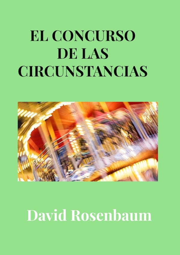El concurso de las circunstancias | David Rosenbaum