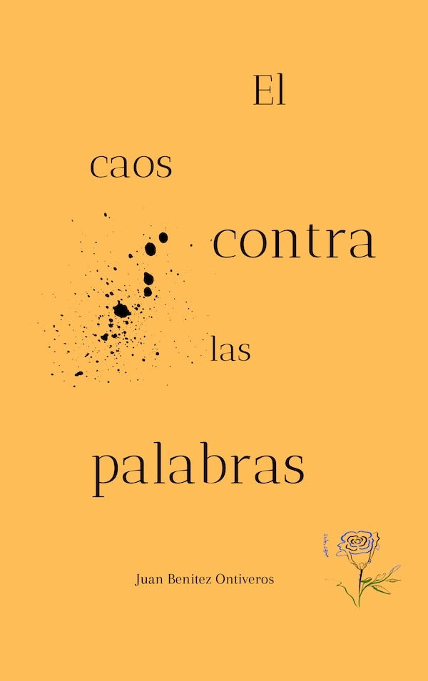 El caos contra las palabras | Juan Benitez Ontiveros