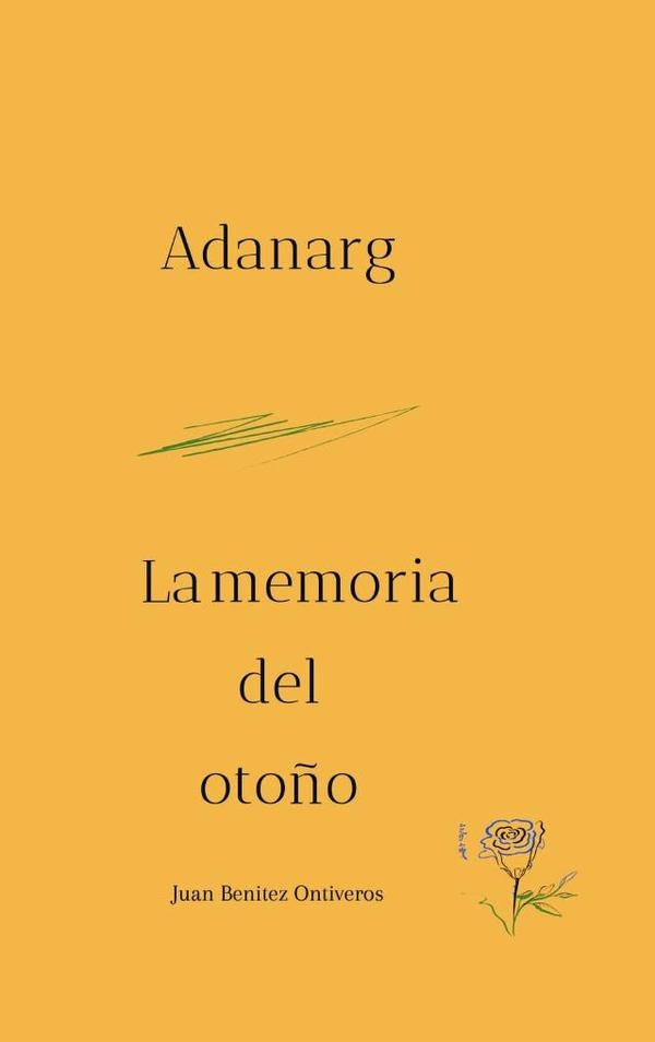 Adanarg / La memoria del otoño | Juan Benitez Ontiveros