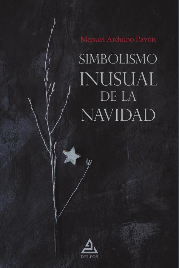 Simbolismo inusual de la Navidad | Manuel Arduino Pavón
