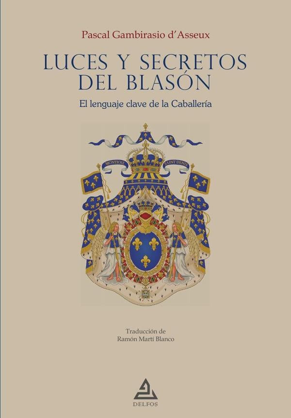Luces y secretos del blasón | Pascal Gambirasio dAsseu