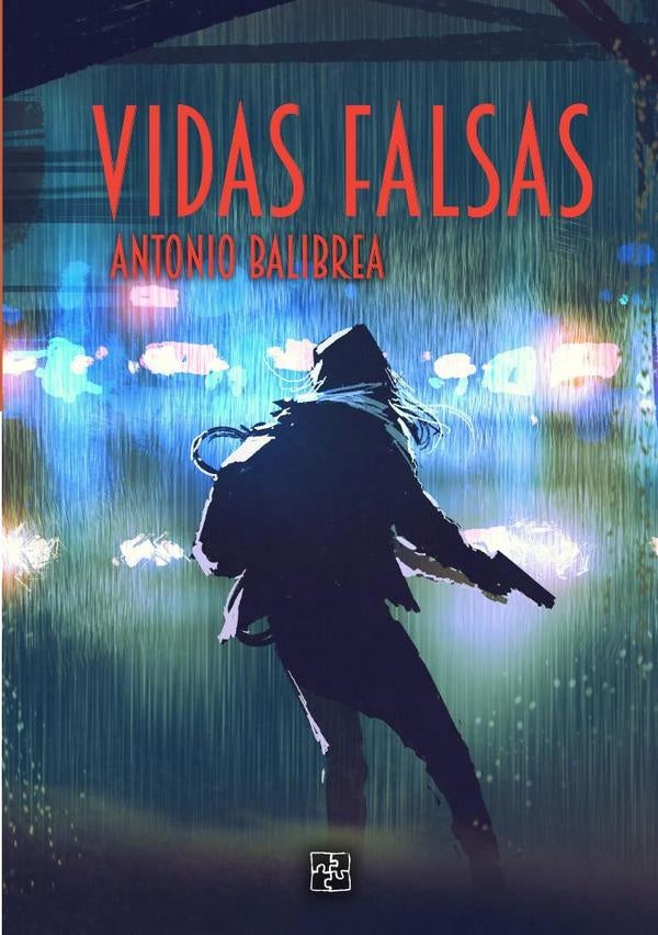 Vidas falsas | Antonio  Balibrea