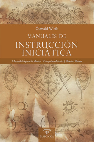 Manuales de instrucción iniciática | Oswald Wirth