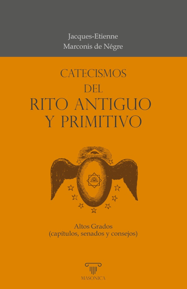 Catecismos del Rito Antiguo y Primitivo | Jacques-Etienne Marconis de Négre