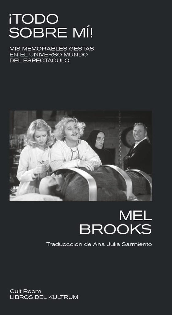 ¡TODO SOBRE MI! (CON DETALLES).. | MEL  BROOKS