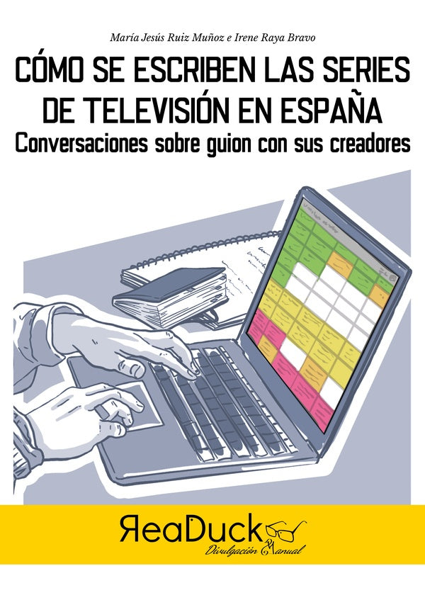 Cómo se escriben las series en España. | Raya Bravo, Ruiz Muñoz