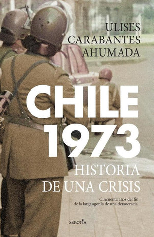 Chile 1973 | Ulises Edgardo	 Carabantes Ahumada