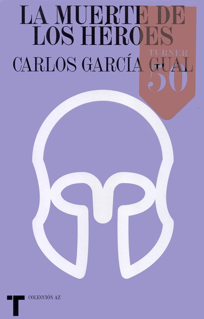 LA MUERTE DE LOS HEROES | Carlos García Gual