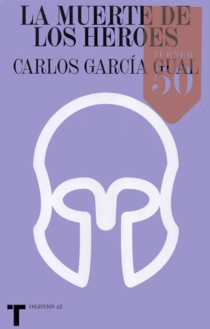 LA MUERTE DE LOS HEROES | Carlos García Gual