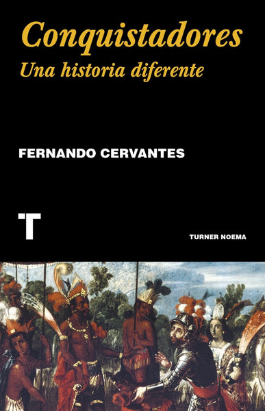 CONQUISTADORES.. | FERNANDO  CERVANTES