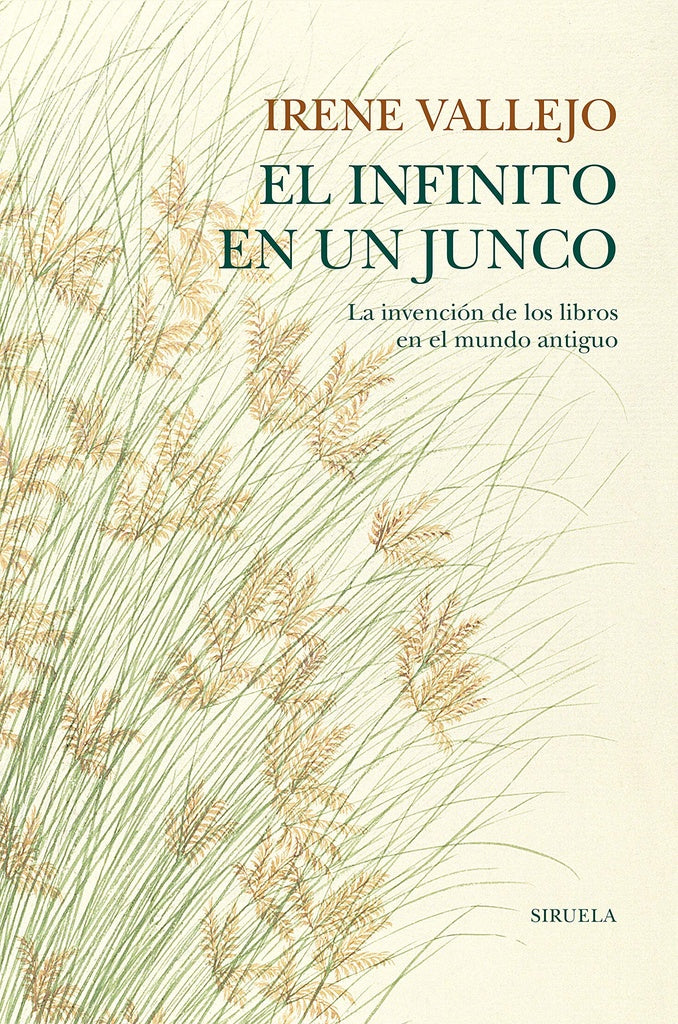 EL INFINITO EN UN JUNCO- TAPA DURA | IRENE VALLEJO
