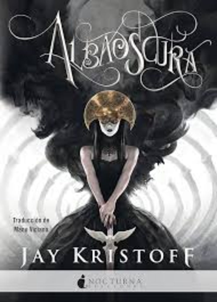 ALBAOSCURA (CRONICAS DE LA NUNCANOCHE 3).. | JAY KRISTOFF