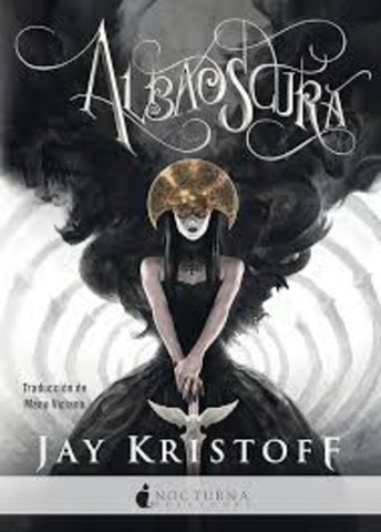 ALBAOSCURA (CRONICAS DE LA NUNCANOCHE 3).. | JAY KRISTOFF
