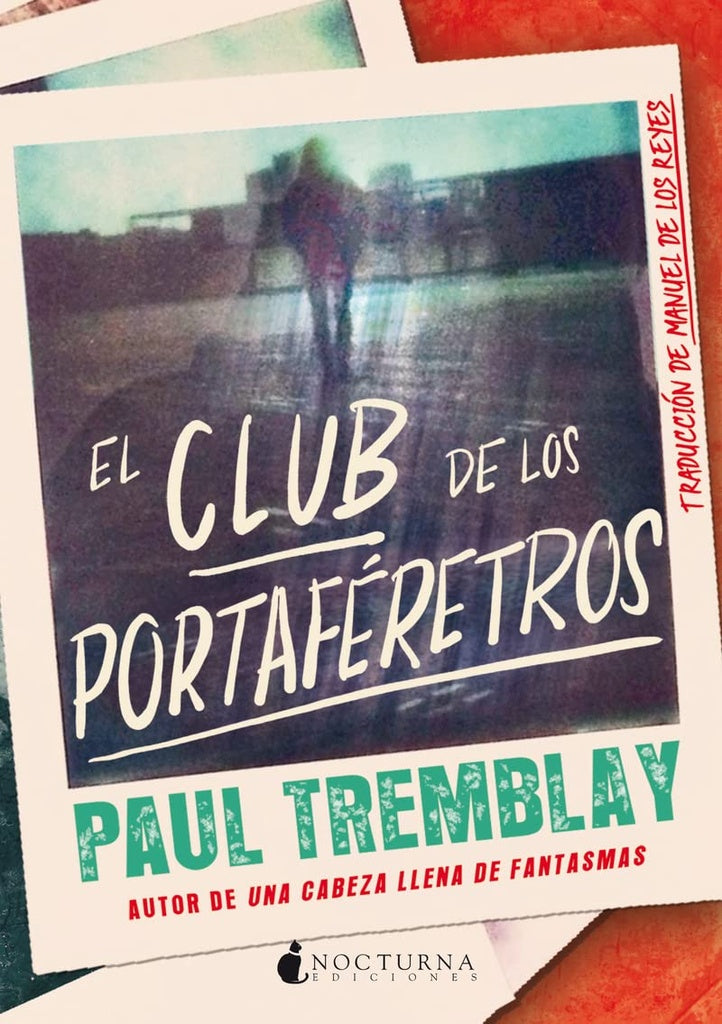 EL CLUB DE LOS PORTAFERETROS.. | Paul  Tremblay