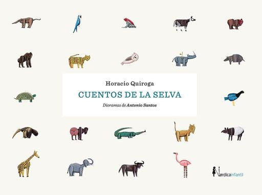 CUENTOS DE LA SELVA.. | Horacio Quiroga