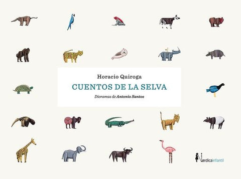 CUENTOS DE LA SELVA.. | Horacio Quiroga