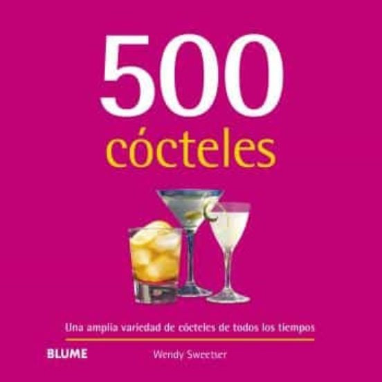 500 COCTELES- | WENDY SWEETSER