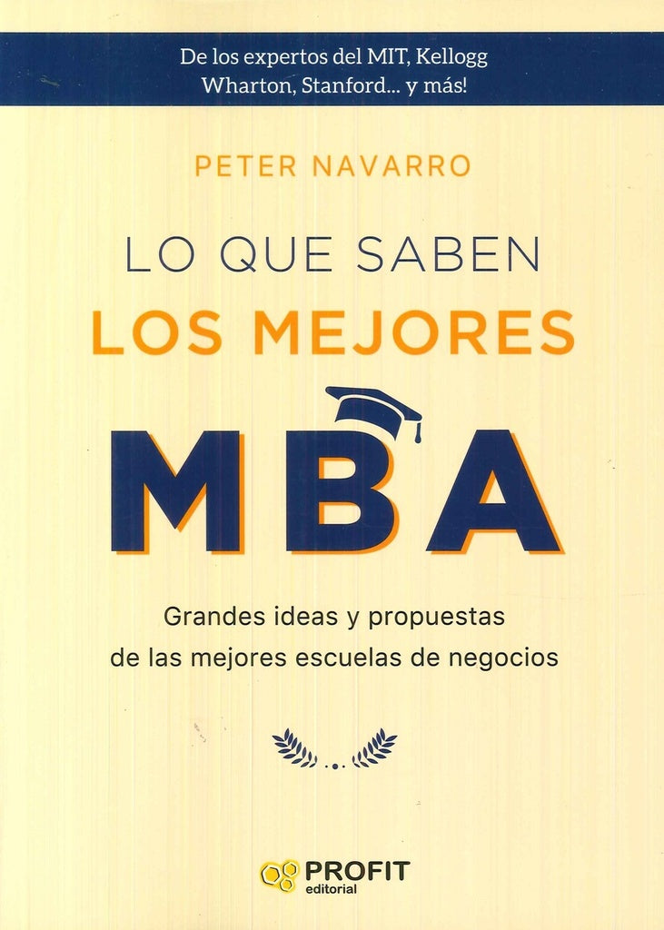 LO QUE SABEN LOS MEJORES MBA | PETER NAVARRO