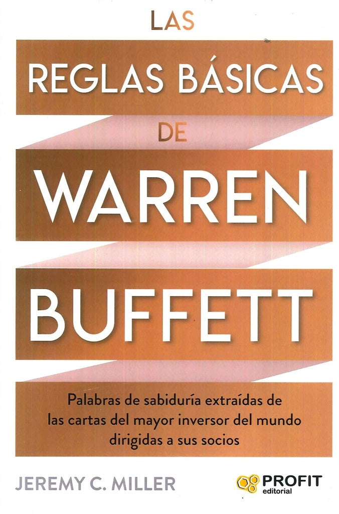 LAS REGLAS BASICAS DE WARREN BUFFETT.. | JEREMY C.  MILLER