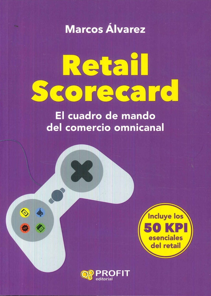 RETAIL SCORECARD. EL CUADRO DE MANDO DEL COMERCIO OMNICANAL | Marcos Álvarez