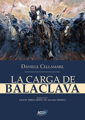 La Carga de Balaclava | Cellamare, Sardelli y otros