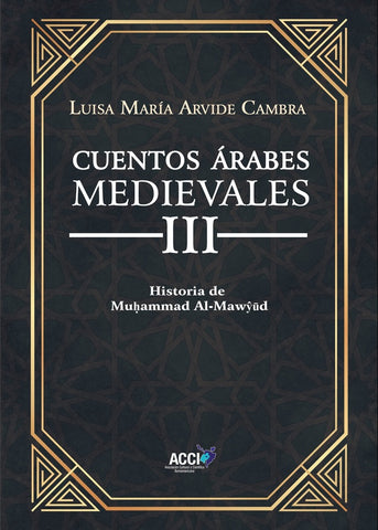 Cuentos Árabes Medievales III | Luisa María Arvide Cambra