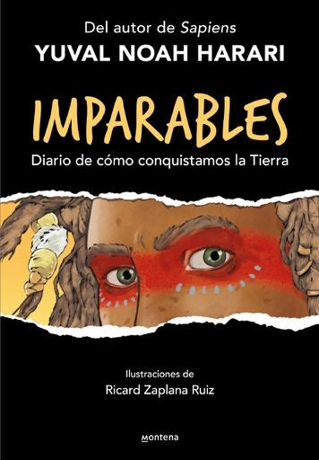 IMPARABLES: DIARIO DE COMO CONQUISTAMOS LA TIERRA.. | Yuval Noah Harari
