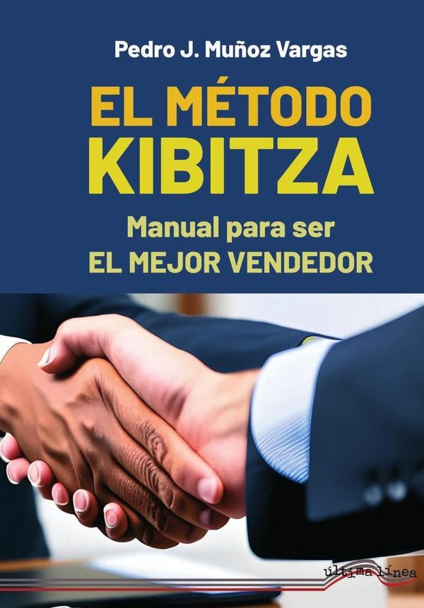 El Método Kibitza / Manual para ser el mejor vendedor | Pedro J. Muñoz Vargas
