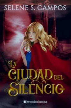 La ciudad del silencio  | SELENE S. CAMPOS
