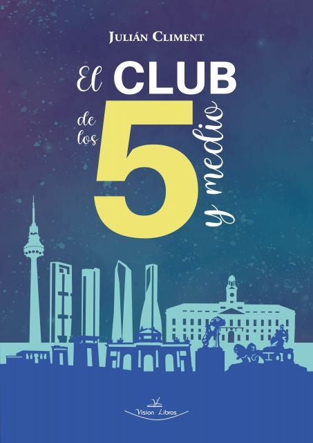 El club de los 5 y medio | Julián Climent