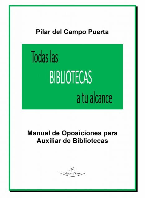 Todas las Bibliotecas a tu alcance Vol. I | Pilar Del Campo Puerta