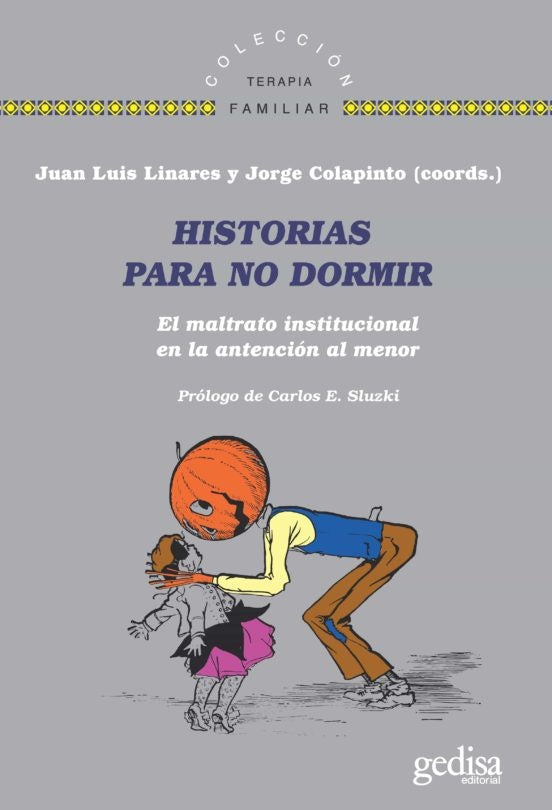 HISTORIAS PARA NO DORMIR; EL MALTRATO INSTITUCIONAL EN LA ATENCION AL MENOR.. | Juan Luis Linares